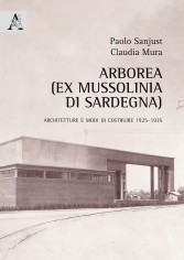 Arborea (ex Mussolinia di Sardegna). Architetture e modi...