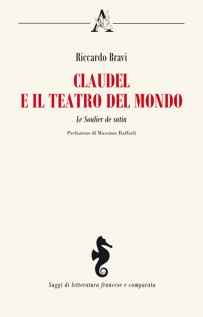 Claudel e il teatro del mondo. Le Soulier de satin