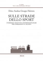 Sulle strade dello sport. Itinerari didattici...