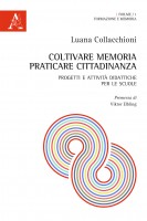 Coltivare memoria, praticare cittadinanza. Progetti e attività didattiche per le scuole