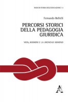 Percorsi storici della pedagogia giuridica. Vico, Rosmini e la dignitas hominis