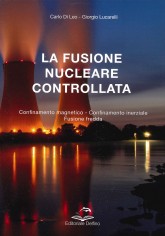 La fusione nucleare controllata. Confinamento magnetico...