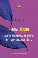 Regine inside. Autodeterminarsi al tempo della rivoluzione green