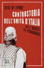 CONTROSTORIA DELL'UNITA D'ITALIA FATTI