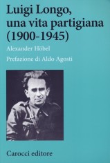 LUIGI LONGO UNA VITA PARTIGIANA (1900-1