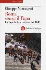 ROMA SENZA IL PAPA LA REPUBBLICA ROMANA