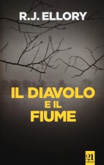 DIAVOLO E IL FIUME (IL)