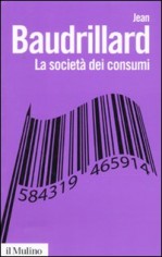 SOCIETA DEI CONSUMI I SUOI MITI E LE SU